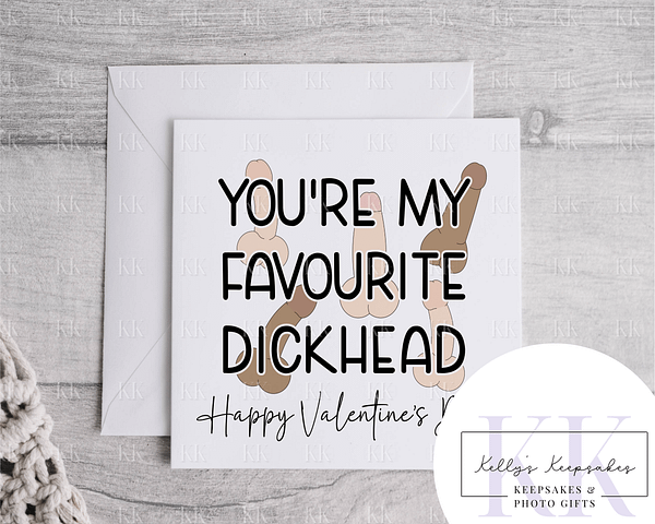 Favourite Dickhead - Valentines Day Card - Funny Card