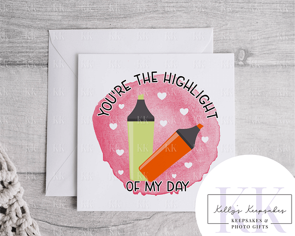 You're My Hightlight - Valentines Day Card - Funny Card